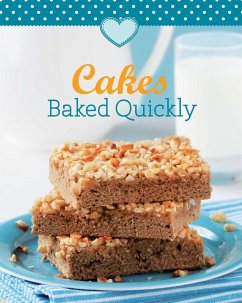 Cakes Baked Quickly (eBook, ePUB) - Naumann & Göbel Verlag
