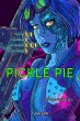 Pickle Pie (Cyberpink, #1) (eBook, ePUB) - Bild 1