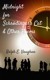 Midnight for Schrödinger's Cat & Other Poems (eBook, ePUB) Midnight for Schrödinger's Cat & Other Poems (eBook, ePUB)