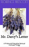 Mr. Darcy's Letter: A Pride and Prejudice Sensual Intimate Trilogy (eBook, ePUB)