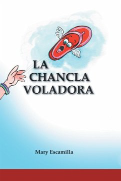 La Chancla Voladora (eBook, ePUB) - Escamilla, Mary