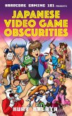 Hardcore Gaming 101 Presents: Japanese Video Game Obscurities (eBook, ePUB)