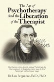The Art of Psychotherapy and the Liberation of the Therapist (eBook, ePUB)