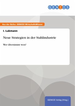 Neue Strategien in der Stahlindustrie (eBook, PDF) - Lukmann, I.