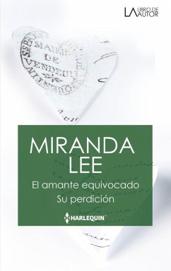 El amante equivocado - Su perdición (eBook, ePUB) - Lee, Miranda