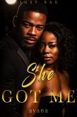 She Got Me: Ayana (An African American Obsession Romance, #4) (eBook, ePUB)