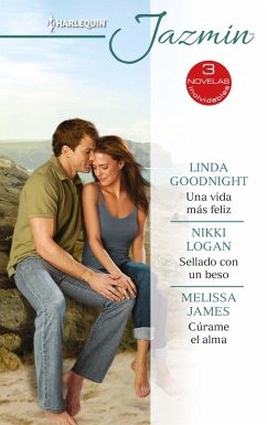 Cover Una vida más feliz - Sellado con un beso - Cúrame el alma (eBook, ePUB)