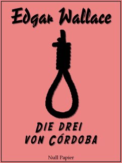 Die drei von Córdoba (eBook, ePUB) - Wallace, Edgar