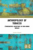 Anthropology of Tobacco (eBook, PDF)