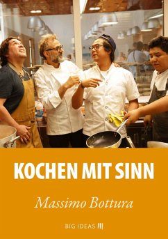 Kochen mit Sinn (eBook, ePUB) - Bottura, Massimo