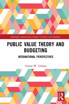 Public Value Theory and Budgeting (eBook, PDF) - Chohan, Usman W.