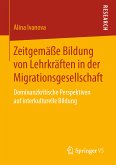 Zeitgemäße Bildung von Lehrkräften in der Migrationsgesellschaft (eBook, PDF)