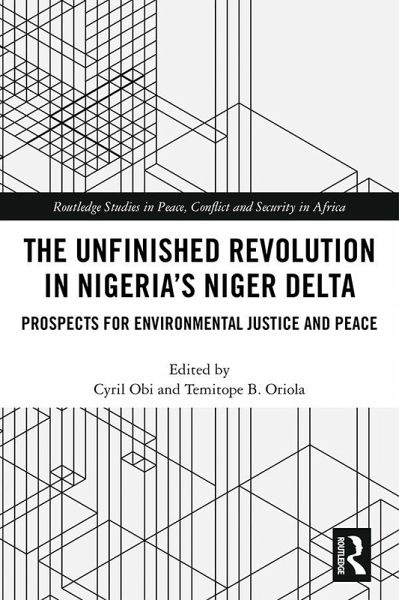 The Unfinished Revolution in Nigeria's Niger Delta (eBook, PDF)