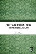 Piety and Patienthood in Medieval Islam... - Bild 1