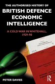 The Authorised History of British Defence Economic Intelligence (eBook, PDF)