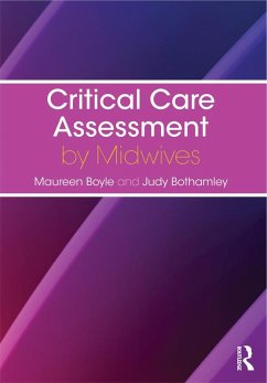 Critical Care Assessment by Midwives (eBook, PDF) Cover Critical Care Assessment by Midwives (eBook, PDF)