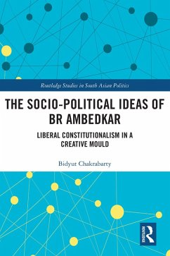 The Socio-political Ideas of BR Ambedkar (eBook, PDF) - Chakrabarty, Bidyut