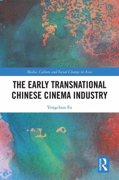Cover The Early Transnational Chinese Cinema Industry (eBook, PDF)