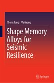 Shape Memory Alloys for Seismic Resilience (eBook, PDF)