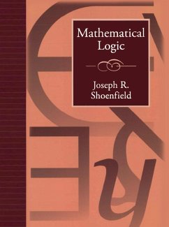 Mathematical Logic (eBook, ePUB) - Shoenfield, Joseph R.