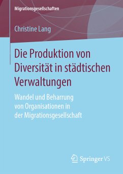 Die Produktion von Diversität in städtischen Verwaltungen (eBook, PDF) - Lang, Christine