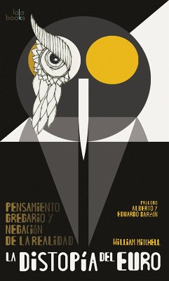 La Distopía del Euro (eBook, ePUB) - Mitchell, William