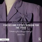 Forties and Fifties Fashion for the Stage (eBook, PDF)