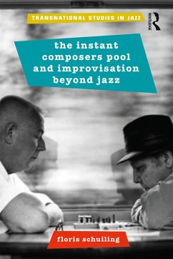 Cover The Instant Composers Pool and Improvisation Beyond Jazz (eBook, ePUB)