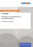 Emergency im amerikanischen Gesundheitssystem (eBook, PDF)