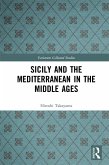 Sicily and the Mediterranean in the Middle Ages (eBook, ePUB)