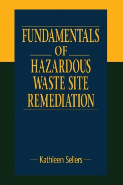 Fundamentals of Hazardous Waste Site Remediation (eBook, PDF) - Sellers, Kathleen