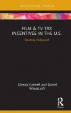 Film & TV Tax Incentives in the U.S. (eBook, ePUB)