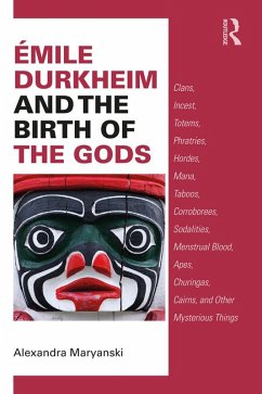 Émile Durkheim and the Birth of the Gods (eBook, ePUB) - Maryanski, Alexandra