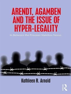 Arendt, Agamben and the Issue of Hyper-Legality (eBook, PDF) Cover Arendt, Agamben and the Issue of Hyper-Legality (eBook, PDF)