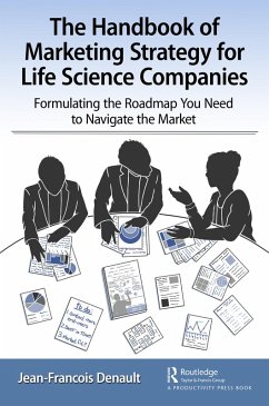 The Handbook of Marketing Strategy for Life Science Companies (eBook, PDF) - Denault, Jean-Francois