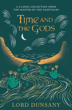 Time and the Gods (eBook, ePUB) - Dunsany, Lord