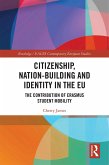 Citizenship, Nation-building and Identity in the EU (eBook, PDF)