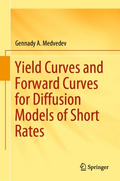 Yield Curves and Forward Curves for Diffusion Models of Short Rates (eBook, PDF) - Medvedev, Gennady A.