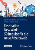 Faszination New Work: 50 Impulse für die neue Arbeitswelt (eBook, PDF)