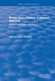 Monte Carlo Particle Transport Methods (eBook, PDF)