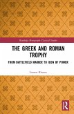 The Greek and Roman Trophy (eBook, ePUB)