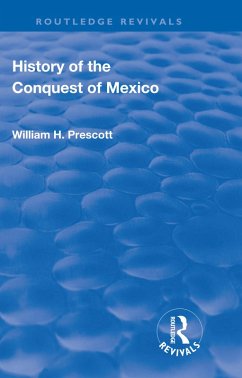 Revival: History of the Conquest of Mexico (1886) (eBook, PDF) - Prescott, William H
