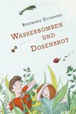 Wasserbomben und Dosenbrot (eBook, ePUB)