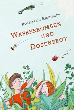 Wasserbomben und Dosenbrot (eBook, ePUB) - Eichinger, Rosemarie