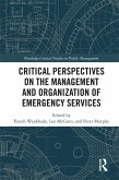 Critical Perspectives on the Management and Organization of Emergency Services (eBook, PDF)