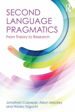 Second Language Pragmatics (eBook, PDF) - Culpeper, Jonathan; Mackey, Alison; Taguchi, Naoko