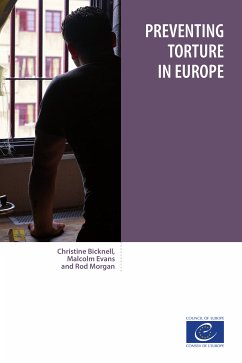 Preventing torture in Europe (eBook, ePUB) - Bicknell, Christine; Evans, Malcolm; Morgan, Rod