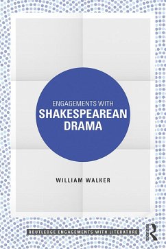 Engagements with Shakespearean Drama (eBook, PDF) - Walker, William