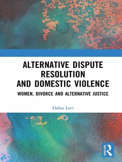 Alternative Dispute Resolution and Domestic Violence (eBook, ePUB) - Lavi, Dafna