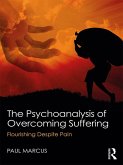 The Psychoanalysis of Overcoming Suffering (eBook, ePUB)